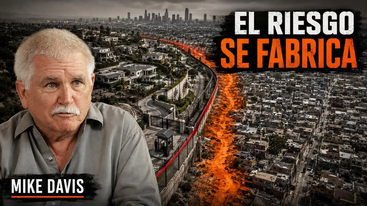 El riesgo no es natural, es una construcción del poder y la desigualdad